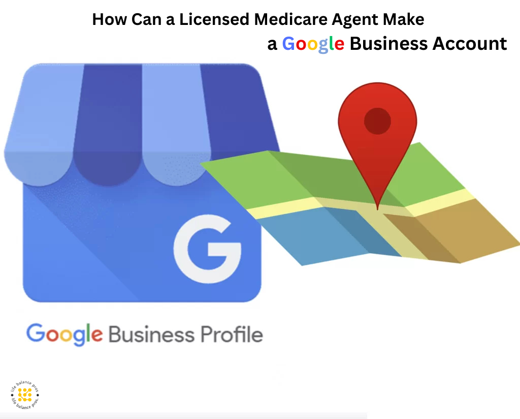 How Can a Licensed Medicare Agent Make a Google Business Account
