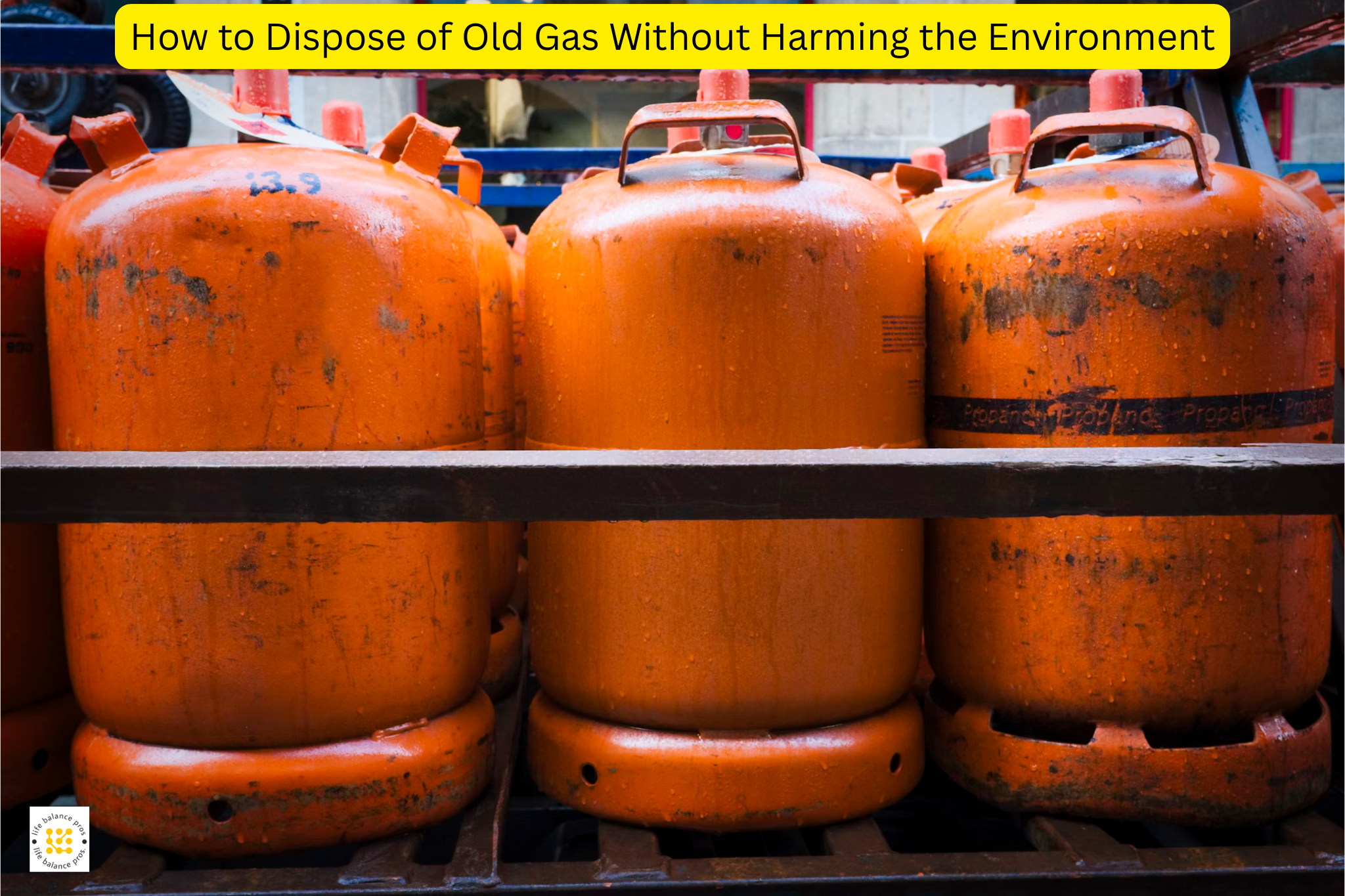 How to Dispose of Old Gas