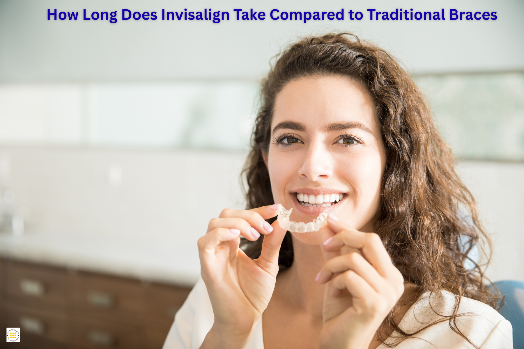 How Long Does Invisalign Take Compared to Traditional Braces